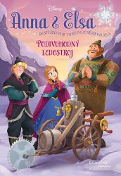 Anna a Elsa - Podivuhodný ledostroj - Walt Disney,Erica David - Knihy pro dívky Anna a Elsa - Podivuhodný ledostroj