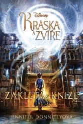 Kráska a zvíře - Zakletá v knize - Jennifer Donnelly - Romány pro dívky Kráska a zvíře - Zakletá v knize