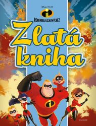 Rodinka Úžasných 2 - Zlatá kniha Rodinka Úžasných 2 - Zlatá kniha
