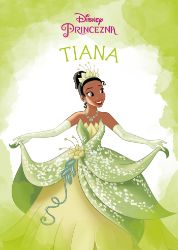 Princezna - Tiana - kolektiv autorů - Pohádky Walta Disneyho Princezna - Tiana