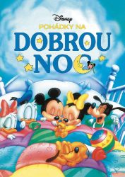 Disney - Pohádky na dobrou noc Disney - Pohádky na dobrou noc