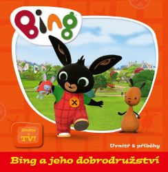 Bing a jeho dobrodružství - kolektiv autorů - Pohádky pro děti Bing a jeho dobrodružství
