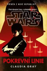 Star Wars - Pokrevní linie - Claudia Gray - Sci-fi knihy pro děti Star Wars - Pokrevní linie