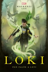 Marvel - Loki. Pán falše a lsti - Mackenzi Lee - Fantasy knihy pro děti Marvel - Loki. Pán falše a lsti