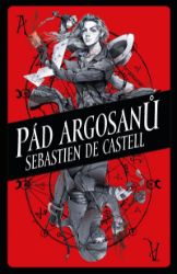 Pád Argosanů - Sebastien de Castell - Fantasy knihy pro děti Pád Argosanů