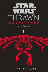 Star Wars - Thrawn Ascendence: Menší zlo - Timothy Zahn - Sci-fi Star Wars - Thrawn Ascendence: Menší zlo
