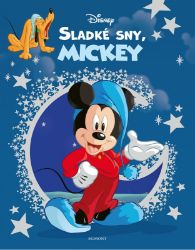 Disney - Sladké sny, Mickey - kolektiv autorů,Walt Disney,Nancy Parent - Pohádky Walta Disneyho Disney - Sladké sny, Mickey