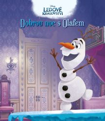 Ledové království - Dobrou noc s Olafem - kolektiv autorů - Pohádky Ledové království Ledové království - Dobrou noc s Olafem