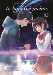 To bylo tvé jméno 3 - Makoto Šinkai - Fantasy a sci-fi To bylo tvé jméno. 3