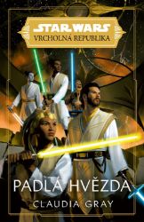 Star Wars - Vrcholná Republika - Padlá hvězda