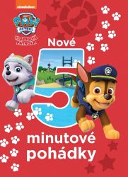 Tlapková patrola - Nové 5minutové pohádky - kolektiv autorů - Pohádky na dobrou noc pro děti Tlapková patrola - Nové 5minutové pohádky