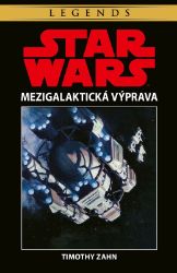 Star Wars - Mezigalaktická výprava - Timothy Zahn - Sci-fi Star Wars - Mezigalaktická výprava