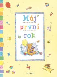 Můj první rok - kolektiv autorů - Deníky miminek Můj první rok