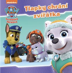Tlapková patrola - Tlapky chrání zvířátka - kolektiv autorů - Pohádky pro děti o zvířátkách Tlapková patrola - Tlapky chrání zvířátka