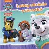Labková patrola - Labky chránia zvieratká - kolektiv autorů - Slovenské knihy pro děti Labková patrola - Labky chránia zvieratká