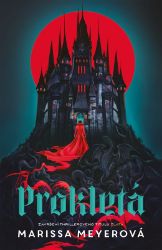 Prokletá - Marissa Meyer - Young Adult Prokletá