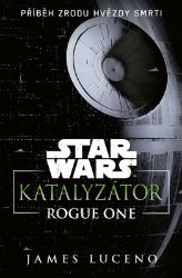 Star Wars - Katalyzátor Star Wars - Katalyzátor
