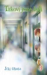 Takoví jsme byli 3 - Júki Obata - Manga Takoví jsme byli 3