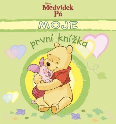 Medvídek Pú Moje první knížka Medvídek Pú Moje první knížka