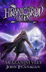 Hraničářův učeň - Arazanini vlci (brož.) Hraničářův učeň - Arazanini vlci (brož.)