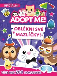 Adopt Me! - Oblékni své mazlíčky - kolektiv autorů - Naučné knihy pro nejmenší Adopt Me! - Oblékni své mazlíčky