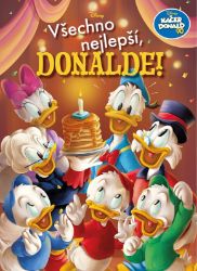Kačer Donald 90 - Všechno nejlepší, Donalde! - Tea Orsi - Knihy pro první čtení Kačer Donald 90 - Všechno nejlepší, Donalde!