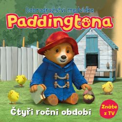 Dobrodružství medvídka Paddingtona - Čtyři roční období - kolektiv autorů - Pohádky pro děti Dobrodružství medvídka Paddingtona - Čtyři roční období
