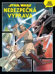 Star Wars: Nebezpečná výprava - kolektiv autorů - Dětský komiks Star Wars Star Wars: Nebezpečná výprava