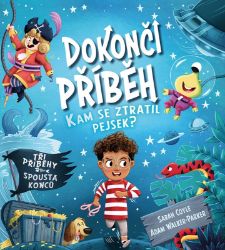 Dokonči příběh - Kam se ztratil pejsek? - Sarah Coyle - Detektivky pro děti Dokonči příběh - Kam se ztratil pejsek?