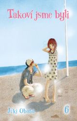 Takoví jsme byli 6 - Júki Obata - Manga Takoví jsme byli 6
