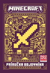 Minecraft - Príručka bojovníka - kolektiv autorů - Slovenské knihy pro děti Minecraft - Príručka bojovníka
