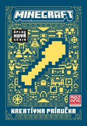 Minecraft - Kreatívna príručka - kolektiv autorů - Slovenské knihy pro děti Minecraft - Kreatívna príručka