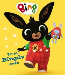 Bing - To je Bingův svět - kolektiv autorů - Knihy pro první čtení Bing - To je Bingův svět