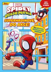 Marvel - Spidey a jeho úžasní přátelé: Superhrdinové, do akce! - kolektiv autorů - Detektivky pro děti Marvel - Spidey a jeho úžasní přátelé: Superhrdinové, do akce!