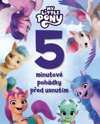 My Little Pony - 5minutové pohádky před usnutím My Little Pony - 5minutové pohádky před usnutím