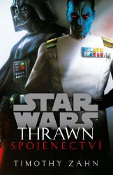 Star Wars - Thrawn. Spojenectví - Timothy Zahn - Sci-fi Star Wars - Thrawn. Spojenectví