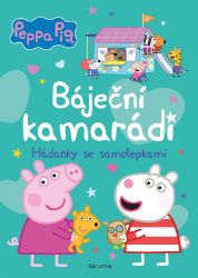Peppa Pig - Báječní kamarádi - kolektiv autorů - Pohádky Peppa Pig Peppa Pig - Báječní kamarádi