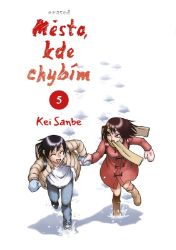 Město, kde chybím 5 - Kei Sanbe - Manga Město, kde chybím 5