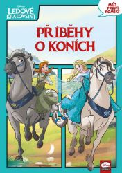 Ledové království - Příběhy o koních Ledové království - Příběhy o koních