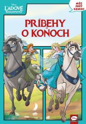 Ľadové kráľovstvo - Príbehy o koňoch: Môj prvý komiks Ľadové kráľovstvo - Príbehy o koňoch: Môj prvý komiks