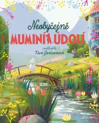 Neobyčejné muminí údolí - Amanda Li - Knihy pro první čtení Neobyčejné muminí údolí