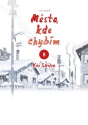 Město, kde chybím 8 - Kei Sanbe - Komiksy pro děti Město, kde chybím 8