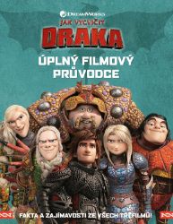 Jak vycvičit draka - Úplný filmový průvodce - kolektiv autorů - Detektivky pro děti Jak vycvičit draka - Úplný filmový průvodce