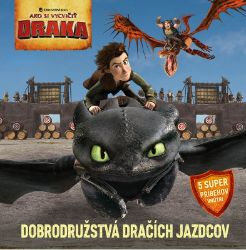 Ako si vycvičit draka - Dobrodružstvá dračích jazdcov Ako si vycvičit draka - Dobrodružstvá dračích jazdcov