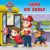 Tlapková patrola - Hurá do školy - Matt Huntley - Knihy pro první čtení Tlapková patrola – Hurá do školy
