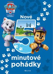 Tlapková patrola - Nové 5minutové pohádky - kolektiv autorů - Knihy pro první čtení Tlapková patrola - Nové 5minutové pohádky