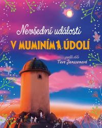 Nevšední události v muminím údolí - Amanda Li - Obrázkové knihy pro nejmenší Nevšední události v muminím údolí