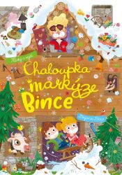 Chaloupka markýze Bince - kolektiv autorů - Knihy pro první čtení Chaloupka markýze Bince