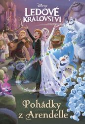 Ledové království - Pohádky z Arendelle Ledové království - Pohádky z Arendelle