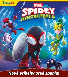 Marvel - Spidey a jeho fantastickí priatelia - Nové príbehy pred spaním - kolektiv autorů - Slovenské knihy pro děti Marvel - Spidey a jeho fantastickí priatelia - Nové príbehy pred spaním